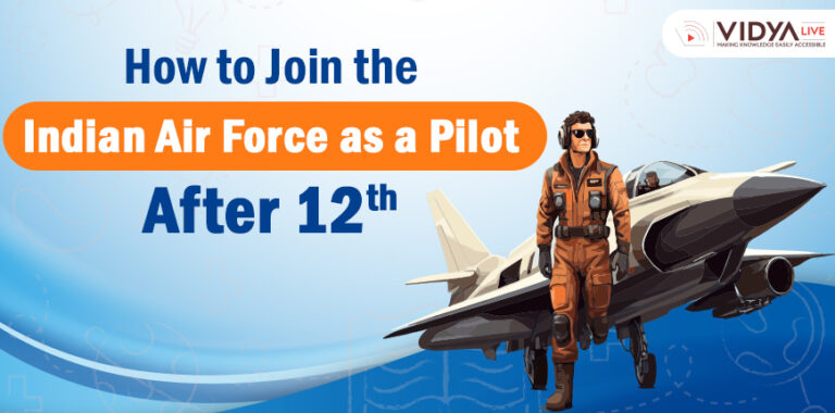 How to Join the Indian Air Force as a Pilot After 12th