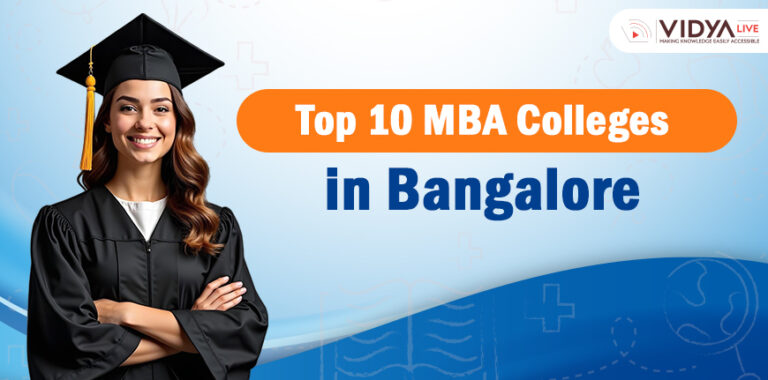 Top 10 MBA Colleges in Bangalore – As Per NIRF Ranking, Fees, Placements