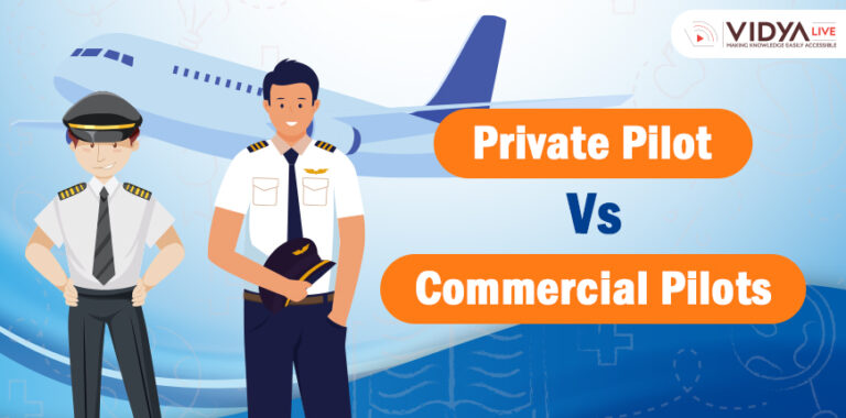 Private Pilot Vs Commercial Pilots : Salaries, Roles and Responsibilities